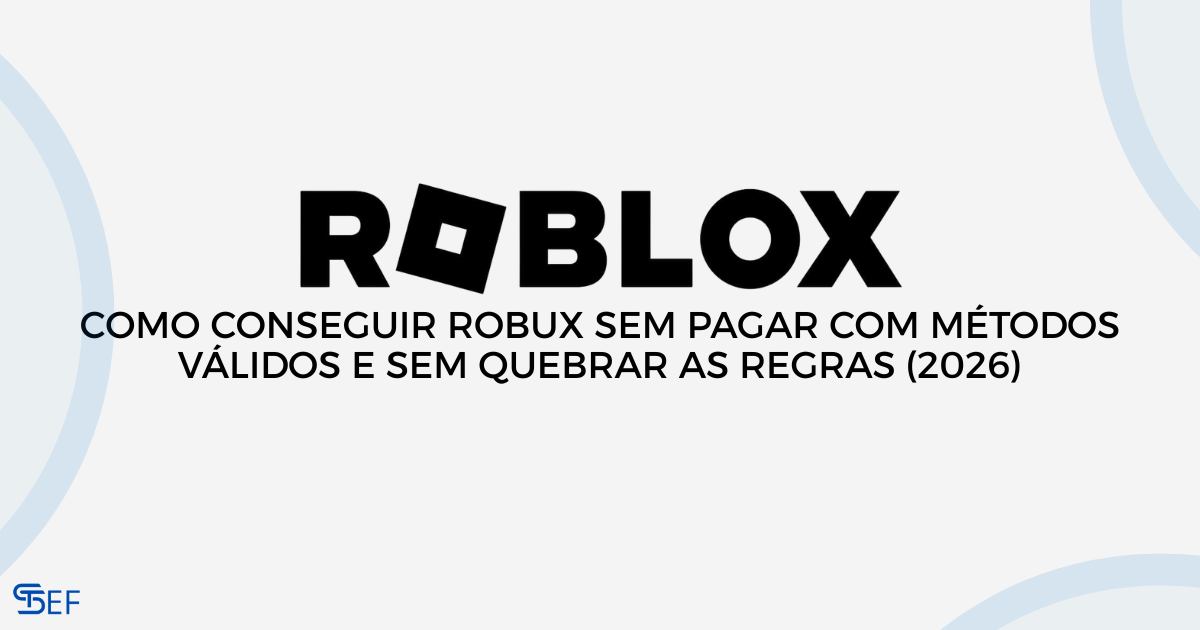 Como Conseguir Robux Sem Pagar com Métodos Válidos e Sem Quebrar as Regras (2026)